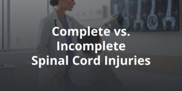 Complete vs. Incomplete Spinal Cord Injuries
