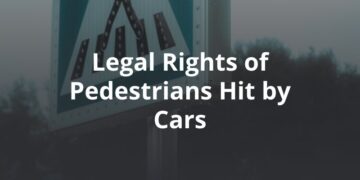 Legal Rights of Pedestrians Hit by Cars in Downtown Austin