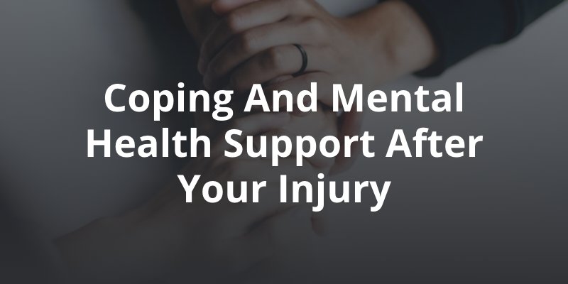Coping Strategies and Mental Health Support After a Personal Injury
