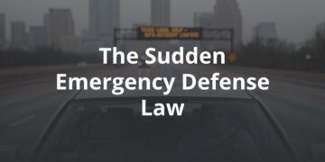 How the Sudden Emergency Defense Works in Texas Law