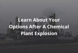 chemical factory with the caption: Learn about your options after a chemical plant explosion