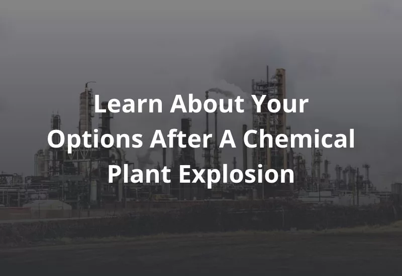 chemical factory with the caption: Learn about your options after a chemical plant explosion