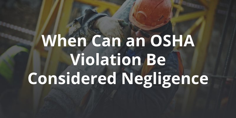 When Does OSHA Violation Equal Negligence